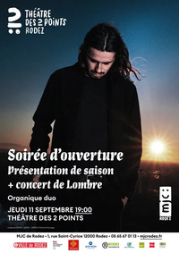 Soirée d'ouverture du Théâtre des 2 Points : présentation de saison et concert de Lombre