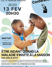 CONFÉRENCE : Être aidant quand la maladie s'invite à la maison