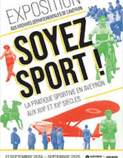 Exposition : Soyez sport ! La pratique sportive en Aveyron aux XIXe et XXe siècles